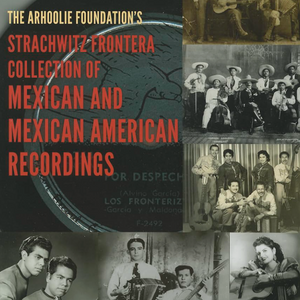 Strachwitz Frontera Collection of Mexican and Mexican American Recordings (Book)