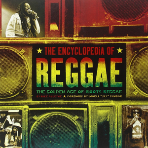Mike Alleyne - Encyclopedia Of Reggae: Golden Age Of Roots Reggae (Book)