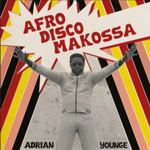 Pre-Order: Adrian Younge - Afro-Disco Makossa (CD)