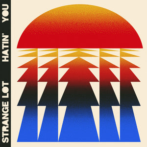 Strange Lot - Hatin' You (Vinyl)