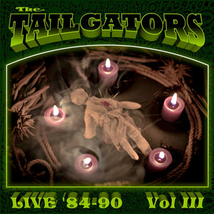 Tailgators - Live '84-'90 Vol. 3 (CD)