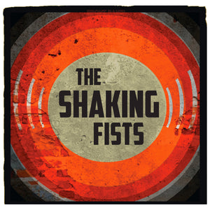 The Shaking Fists - The Shaking Fists (LP)