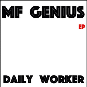 Daily Worker - MF Genius (EP) (CD)