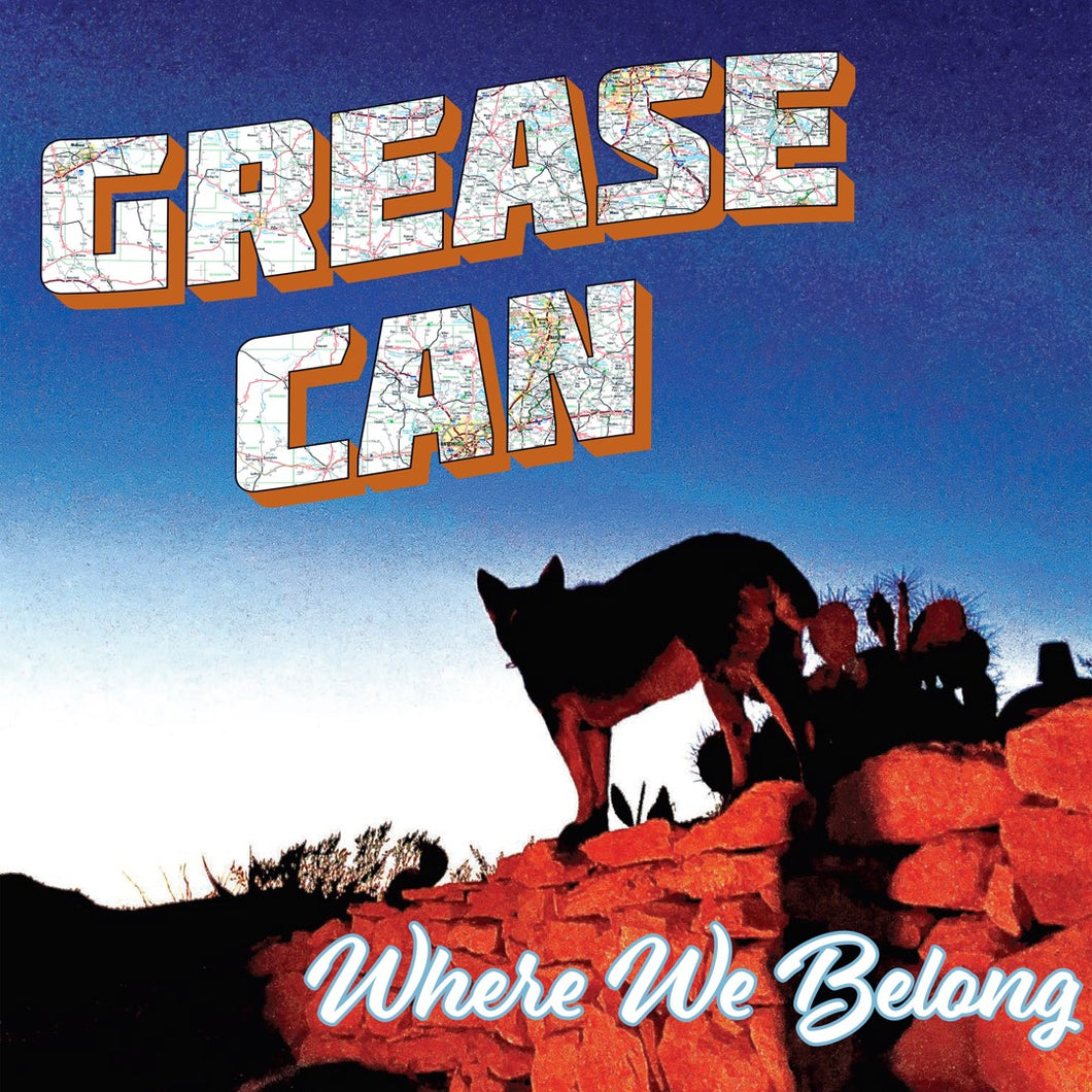 Grease Can - Where We Belong