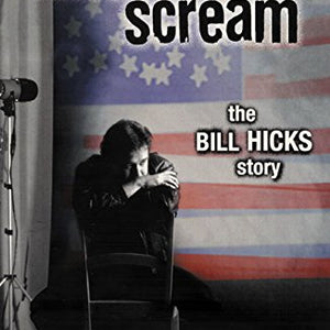 Cynthia True - American Scream: The Bill Hicks Story (Book)