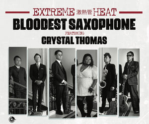 Bloodest Saxophone featuring Crystal Thomas - Extreme Heat (CD)