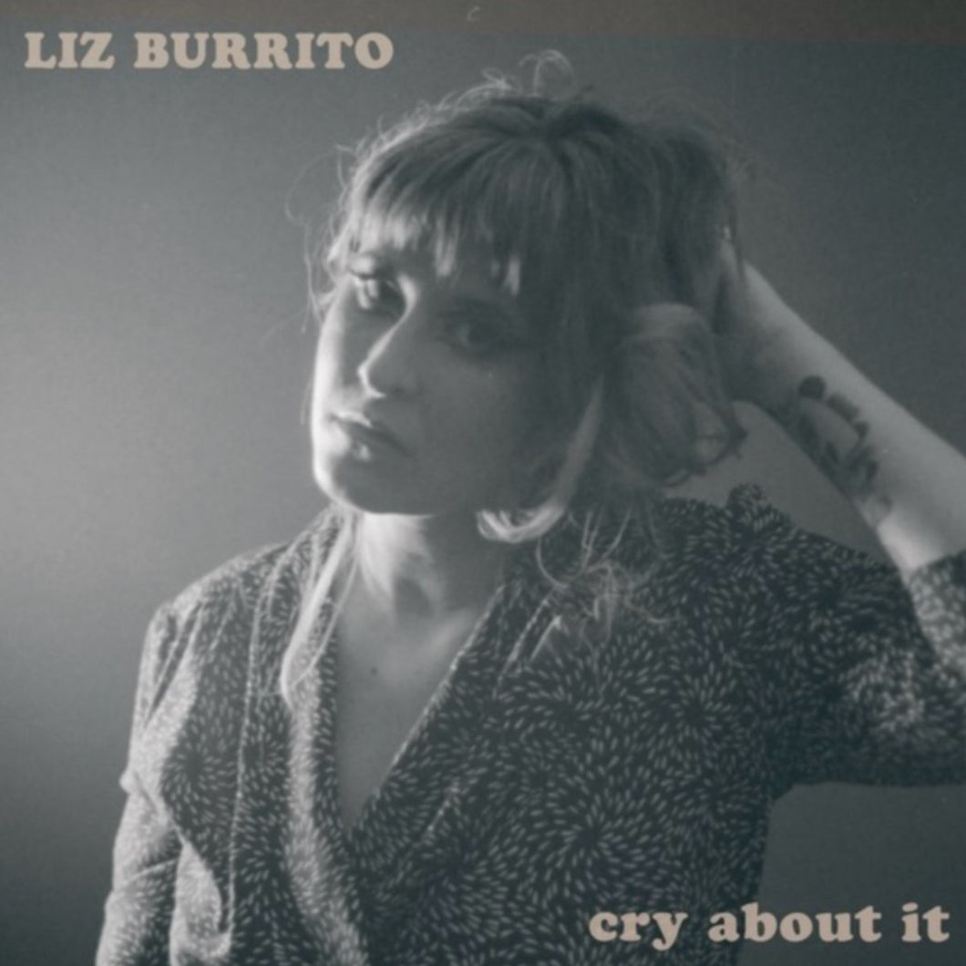 Liz Burrito - Cry About It