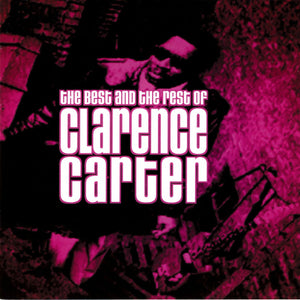 Clarence Carter - The Best And The Rest Of (CD)