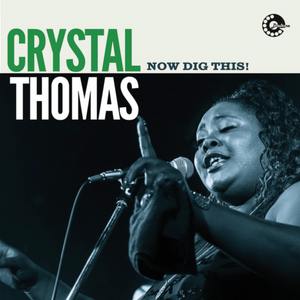Crystal Thomas  - Now Dig This! (CD)