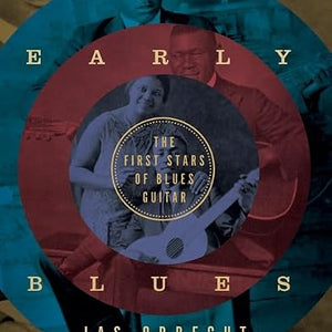 Jas Obrecht - Early Blues: The First Stars of Blues Guitar (Book)