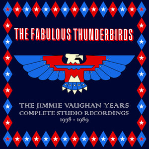 PRE-ORDER Fabulous Thunderbirds - The Jimmie Vaughan Years: Complete Studio Recordings 1978-1989 Box (CD)
