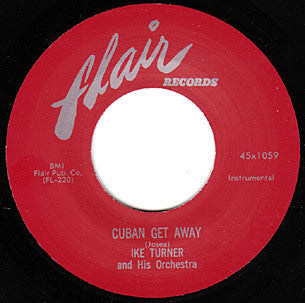 Ike Turner - Cuban Get Away / Go To It (RE, 7