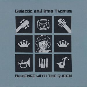 Galactic And Irma Thomas - Audience With The Queen (Vinyl)
