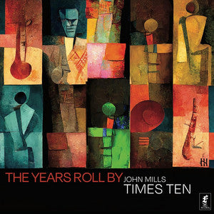 John Mills Times Ten - The Years Roll By (Vinyl)