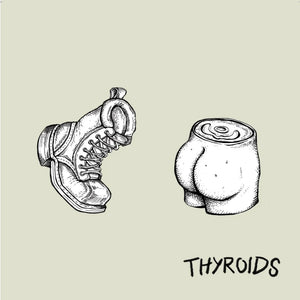 Thyroids - A Swift Kick In The Ass (Vinyl)
