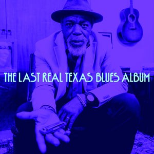 Various Artists - The Last Real Texas Blues Album (CD)