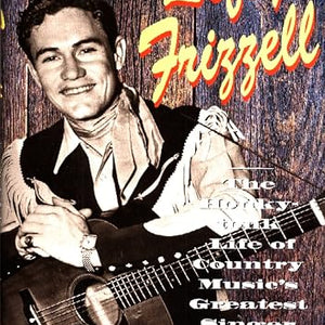 Daniel Cooper - Lefty Frizzell: The Honky-Tonk Life of Country Music's Greatest Singer (Book)