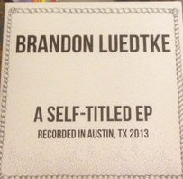 Brandon Luedtke - A Self-Titled EP (CD)