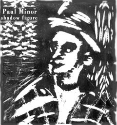 Paul Minor  - Shadow Figure (CDr)