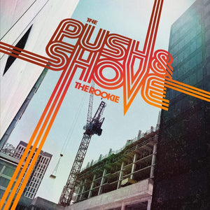 The Push & Shove - The Rookie (LP)
