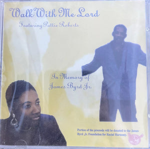 Pattie Roberts - Walk With Me Lord: In Memory Of James Boyd Jr. (CD)