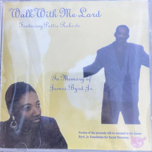 Pattie Roberts - Walk With Me Lord (In Memory Of James Boyd Jr.) (CD)