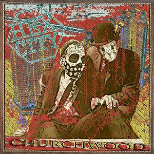 Churchwood - Hex City (LP, Album)