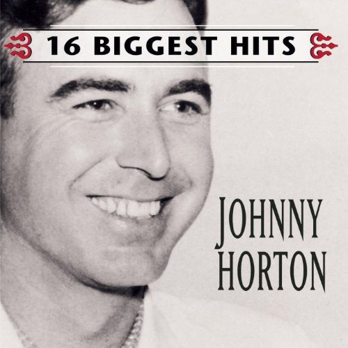 Johnny Horton - 16 Biggest Hits (HDCD, Comp)