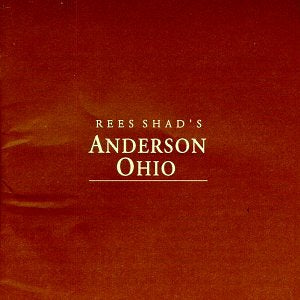 Rees Shad - Anderson Ohio (CD)