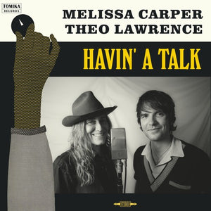 Melissa Carper & Theo Lawrence - Havin' A Talk (Vinyl)