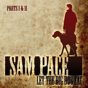 Sam Pace - Let The Big Dog Eat - CD