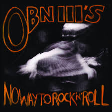 Obn Iii's - No Way To Rock N Roll - Vinyl