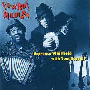 Barrence Whitfield With Tom Russell : Cowboy Mambo (CD, Album)