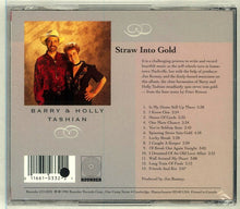 Load image into Gallery viewer, Barry &amp; Holly Tashian* : Straw Into Gold (CD, Album)
