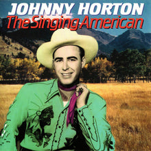 Load image into Gallery viewer, Johnny Horton : The Singing American (CD, Comp)
