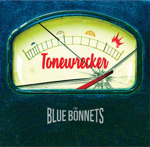 The Blue Bonnets* : Tonewrecker (CD, Album)
