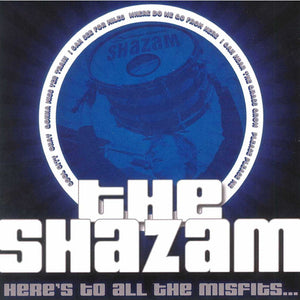 The Shazam : Here's To All The Misfits ... (CD, EP)