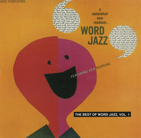 Ken Nordine Featuring The Fred Katz Group : The Best Of Word Jazz, Vol. 1 (CD, Comp, RM)