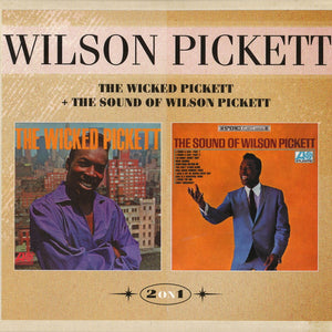 Wilson Pickett : The Wicked Pickett + The Sound Of Wilson Pickett (CD, Comp, RE)