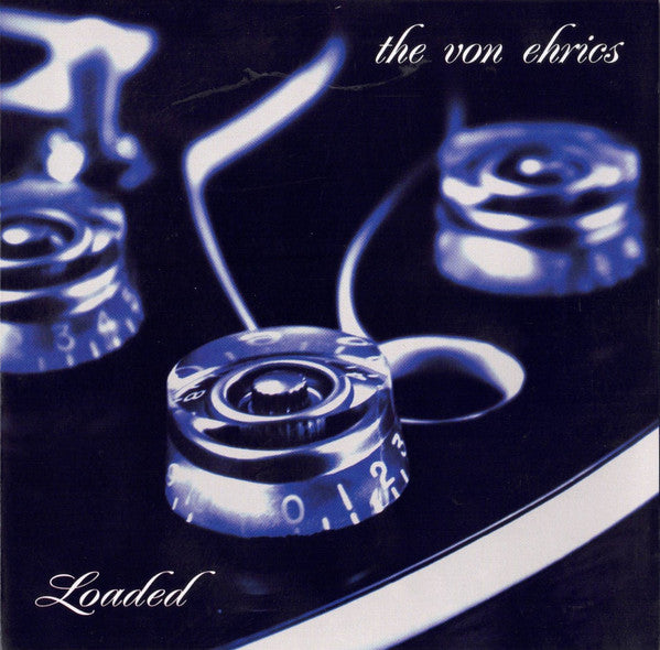 The Von Ehrics : Loaded (CD, Album)