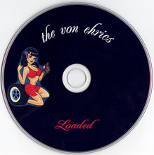 Load image into Gallery viewer, The Von Ehrics : Loaded (CD, Album)
