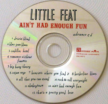 Load image into Gallery viewer, Little Feat : Ain&#39;t Had Enough Fun (CD, Advance, Album, Promo)
