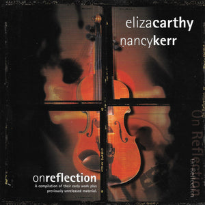 Eliza Carthy, Nancy Kerr : On Reflection (CD, Comp)