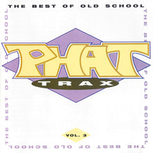 Load image into Gallery viewer, Various : Phat Trax - The Best Of Old School Vol. 3 (CD, Comp)
