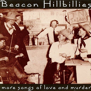 Beacon Hillbillies : More Songs Of Love And Murder (CD, Album)