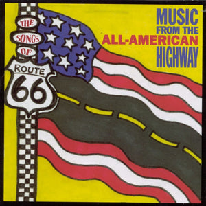 Various : The Songs Of Route 66: Music From The All-American Highway (CD, Album, Comp)