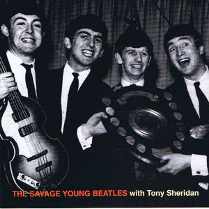 The Beatles : The Savage Young Beatles With Tony Sheridan (CD, Comp, Unofficial, Jew)
