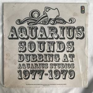 Various : Aquarius Sounds (Dubbing At Aquarius Studios 1977-1979) (LP)