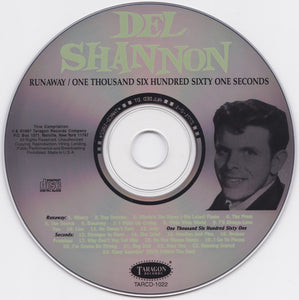 Del Shannon : Runaway / One Thousand Six Hundred Sixty One Seconds (CD, Album, Comp)