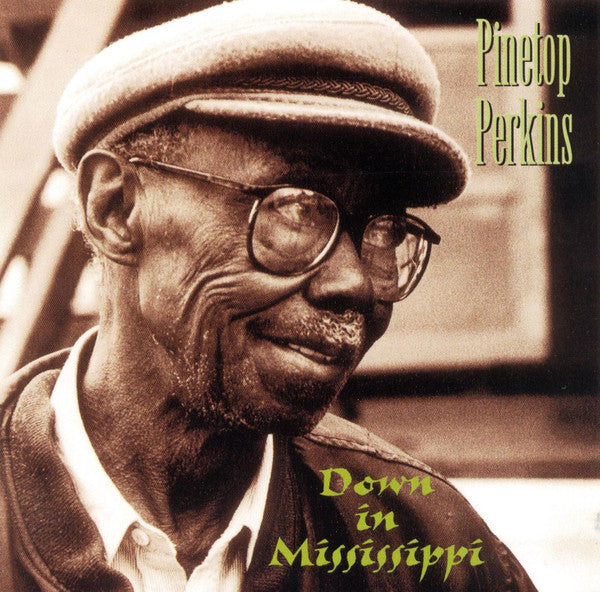 Pinetop Perkins : Down In Mississippi (CD)